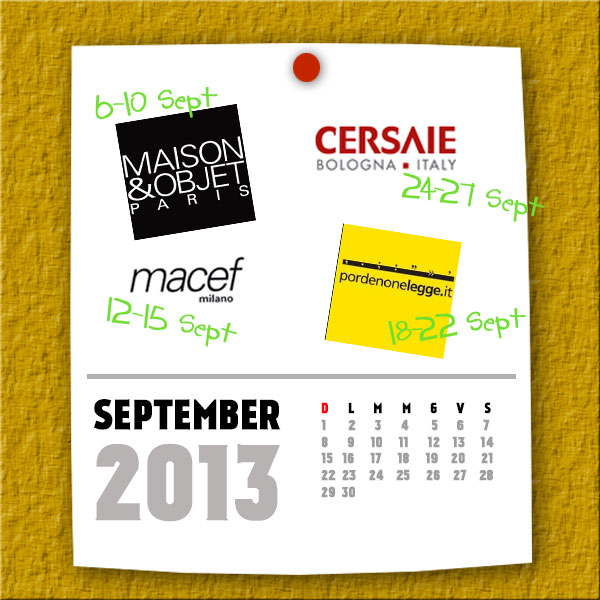 Agenda di Settembre 2013: gli appuntamenti dove scoprire mode e tendenze.