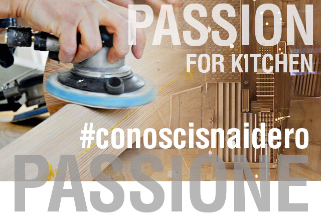 #conoscisnaidero e la passione per le cucine e il lavoro artigianale.
