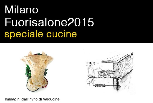 Calendario Eventi Fuorisalone 2015 – Speciale Cucine.